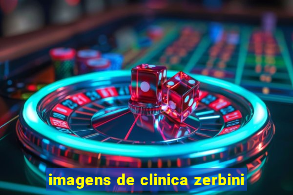 imagens de clinica zerbini